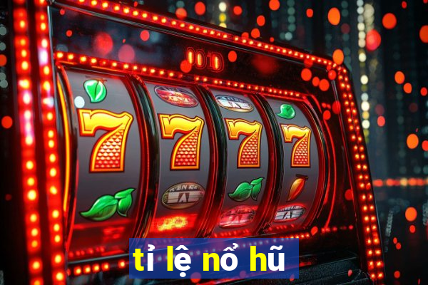 tỉ lệ nổ hũ