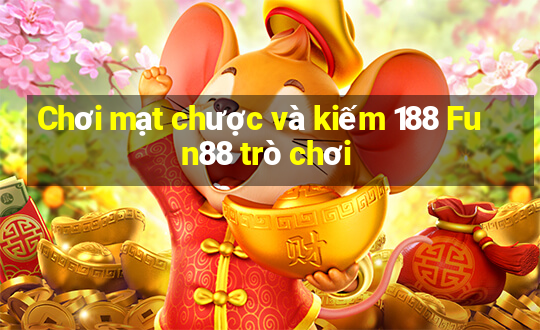 Chơi mạt chược và kiếm 188 Fun88 trò chơi