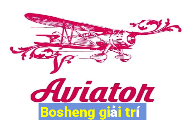 Bosheng giải trí