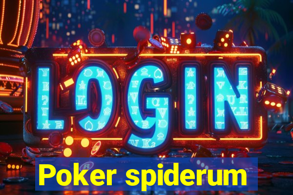 Poker spiderum