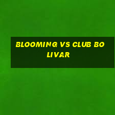 blooming vs club bolivar