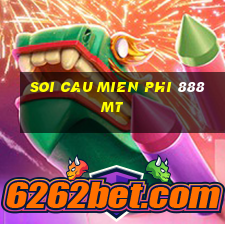 soi cau mien phi 888 mt