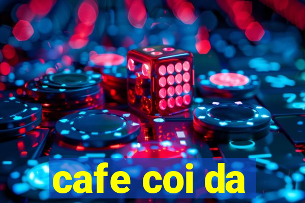 cafe coi da