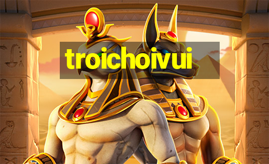 troichoivui