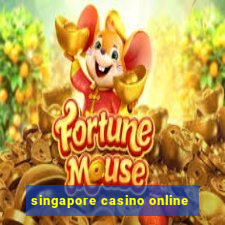 singapore casino online