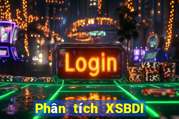 Phân tích XSBDI thứ Ba