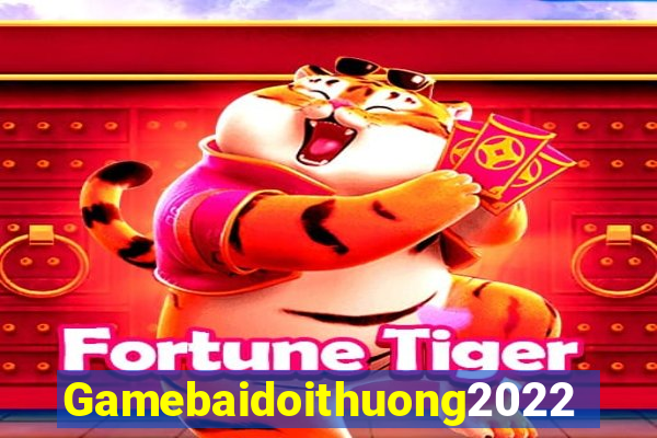 Gamebaidoithuong2022 Game Bài Ma Cao