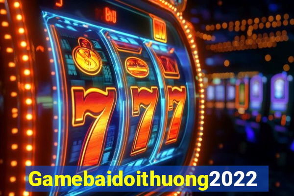 Gamebaidoithuong2022 Game Bài Ma Cao