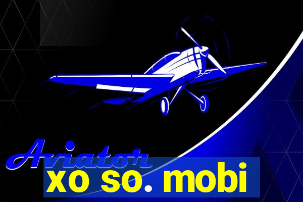 xo so. mobi