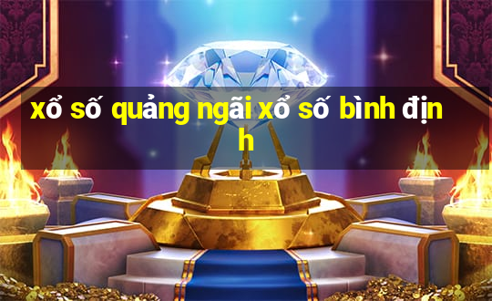 xổ số quảng ngãi xổ số bình định