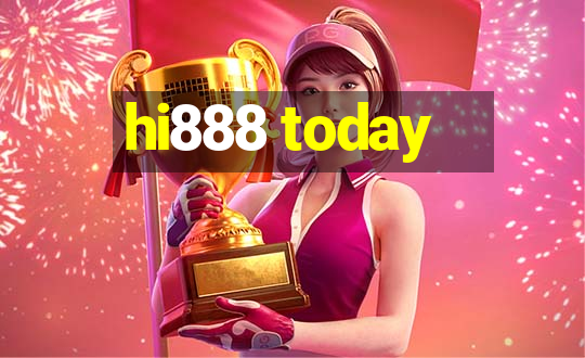 hi888 today