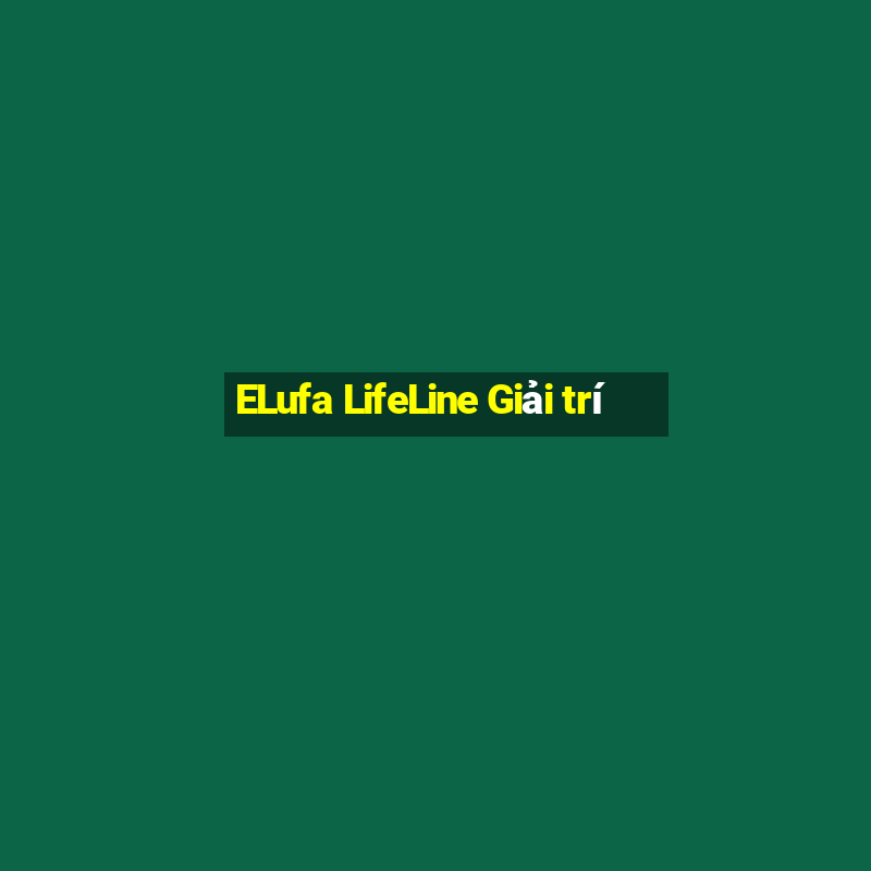 ELufa LifeLine Giải trí