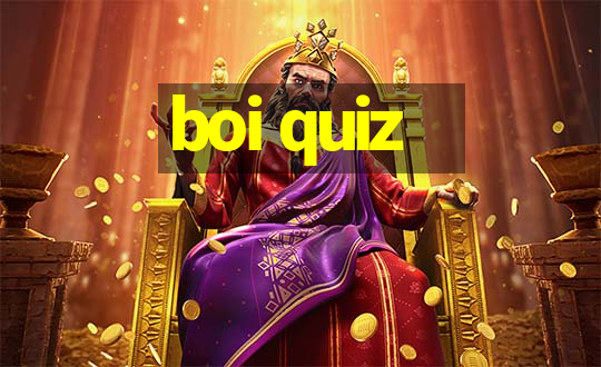 boi quiz