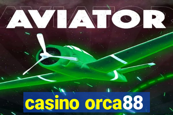 casino orca88