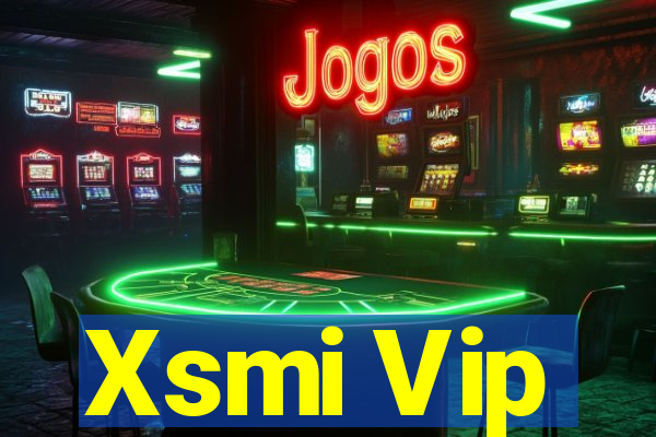 Xsmi Vip