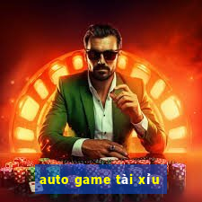 auto game tài xỉu