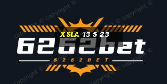 xsla 13 5 23