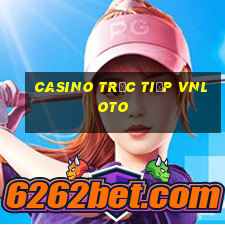 Casino Trực tiếp vnloto