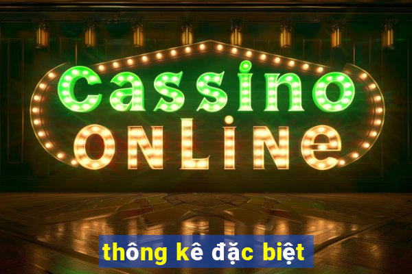 thong ke dac biet