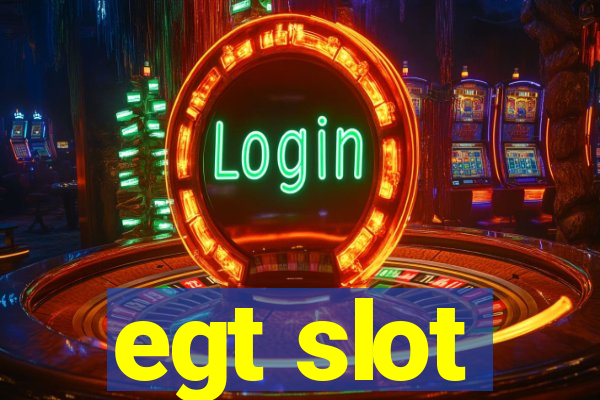 egt slot