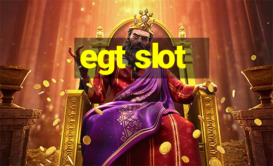 egt slot