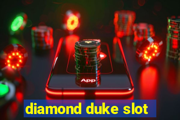 diamond duke slot