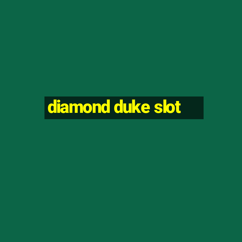 diamond duke slot