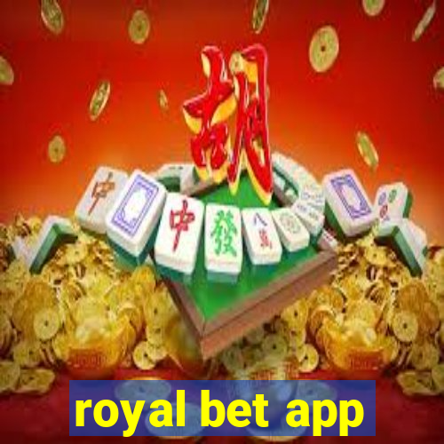 royal bet app