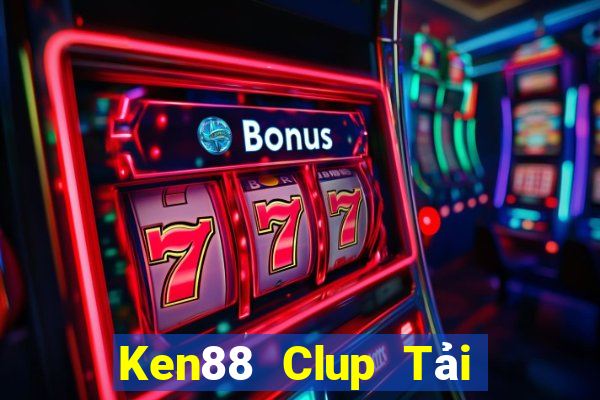 Ken88 Clup Tải Game Bài Nhất Vip