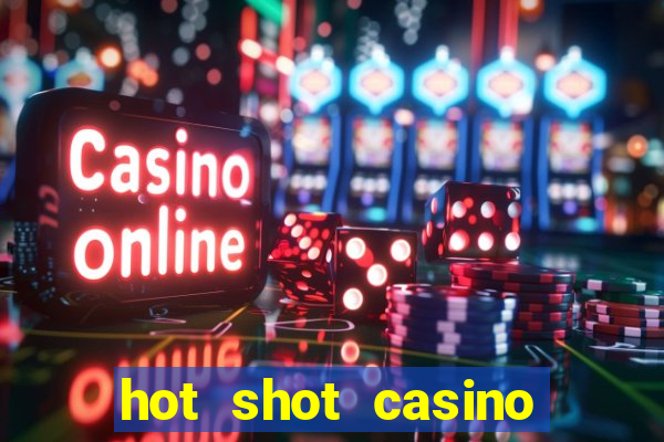 hot shot casino free coins