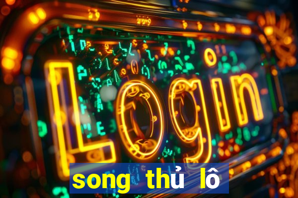 song thủ lô miền bắc