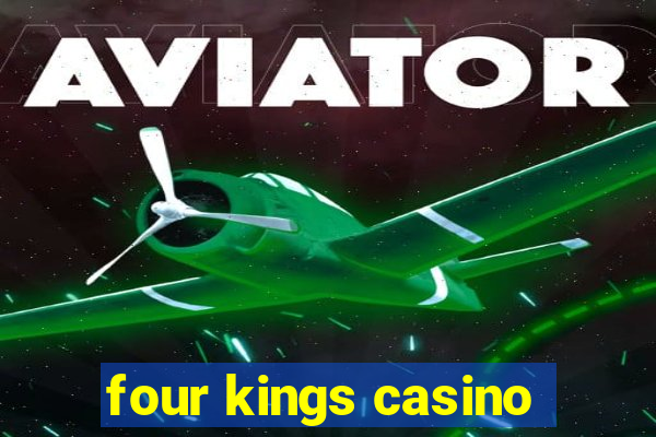 four kings casino