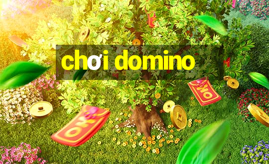 chơi domino