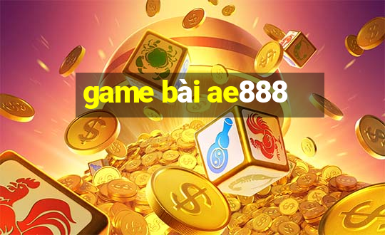 game bài ae888