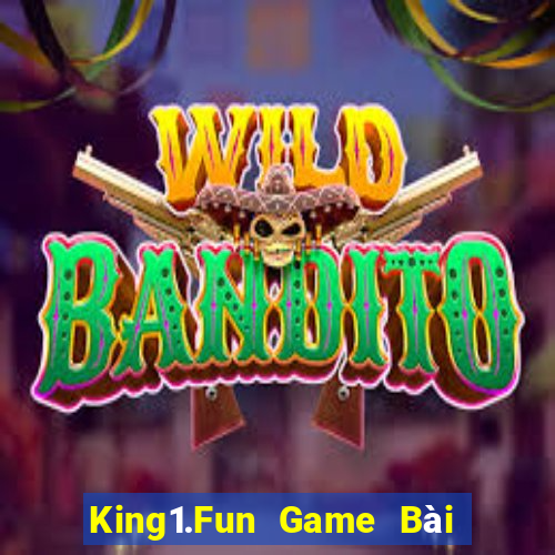 King1.Fun Game Bài Trực Tuyến