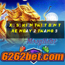 xổ số kiến thiết bến tre ngày 2 tháng 3