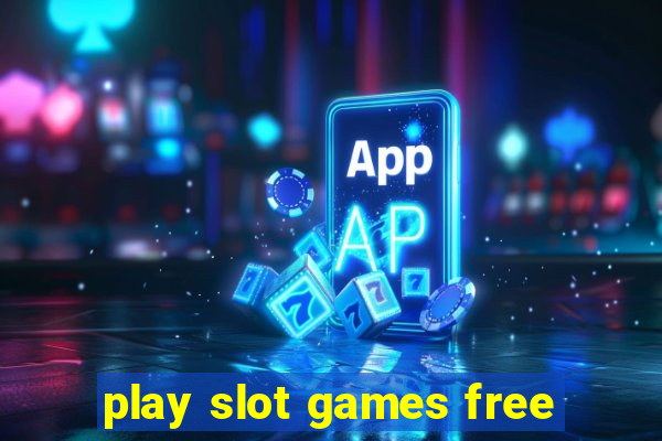 play slot games free