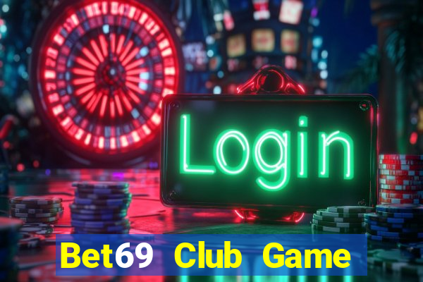 Bet69 Club Game Bài Live