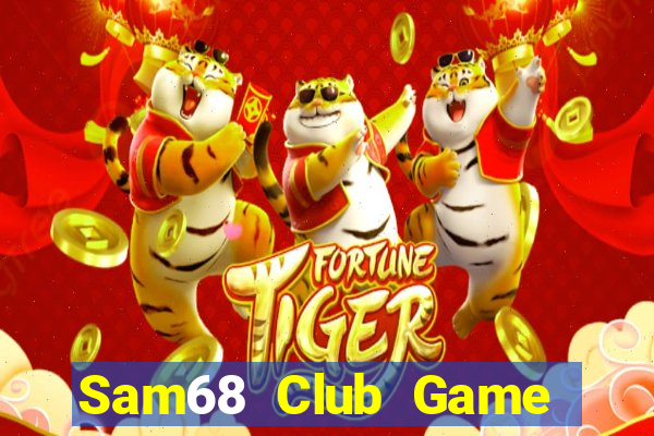 Sam68 Club Game Danh Bai 3C