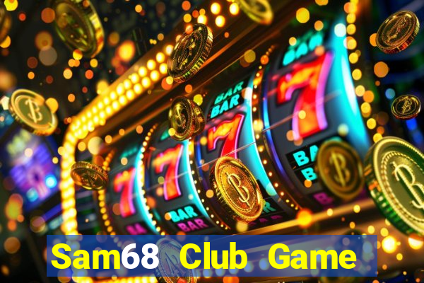 Sam68 Club Game Danh Bai 3C