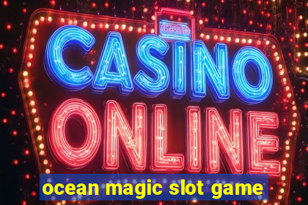 ocean magic slot game