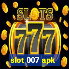 slot 007 apk