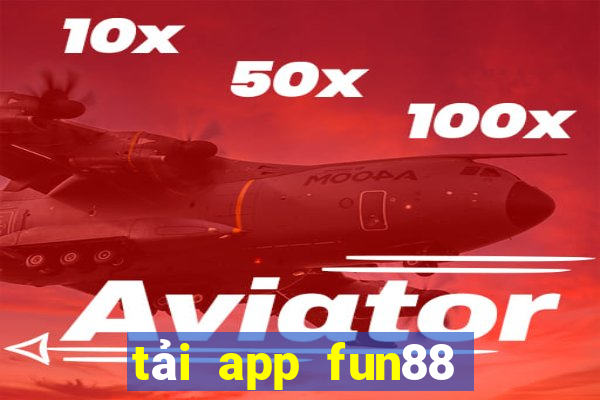 tải app fun88 bằng mobile