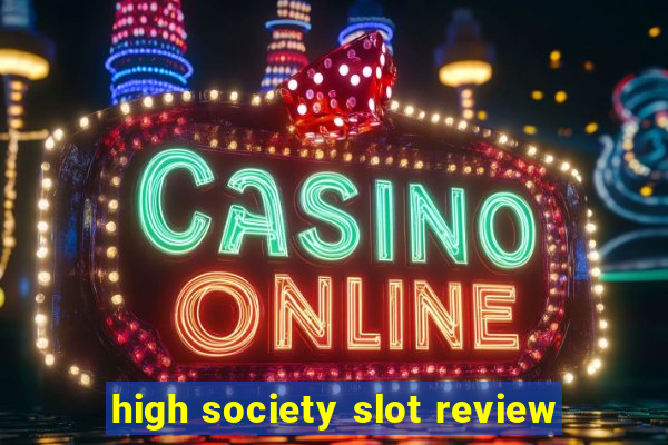 high society slot review