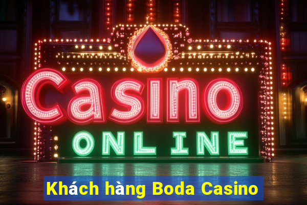 Khách hàng Boda Casino