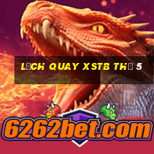 Lịch quay XSTB Thứ 5