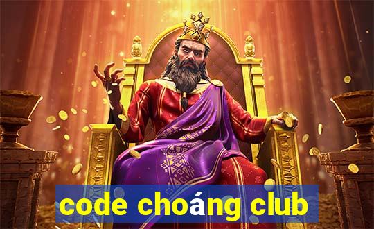 code choáng club