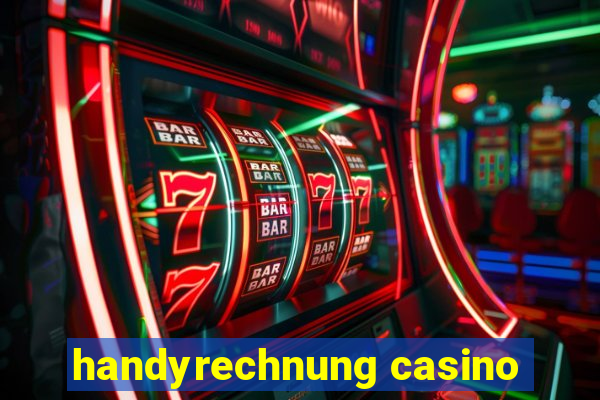 handyrechnung casino