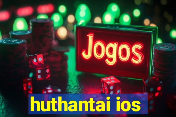 huthantai ios