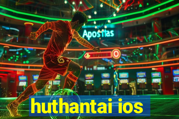 huthantai ios